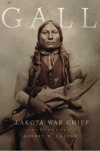 Gall: Lakota War Chief | Buy Book Now at Indigenous Peoples Resources