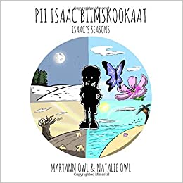 Pii Isaac Biimskookaat: Isaac's Seasons | Buy Book Now at Indigenous Peoples Resources