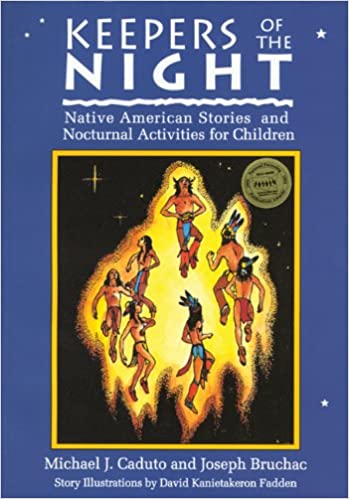 Keepers of the Night: Native American Stories and Nocturnal Activities for Children  | Buy Book Now at Indigenous Peoples Resources