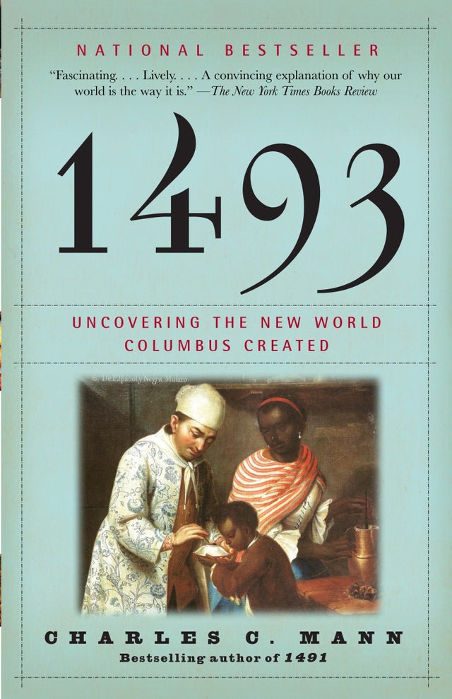 1493: Uncovering the New World Columbus Created | Buy Book Now at Indigenous Peoples Resources