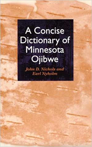A Concise Dictionary of Minnesota Ojibwe | Buy Book Now at Indigenous Peoples Resources