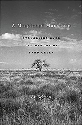 A Misplaced Massacre: Struggling Over the Memory of Sand Creek | Buy Book Now at Indigenous Peoples Resources