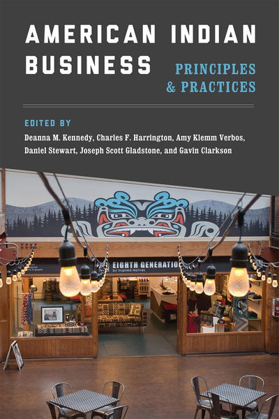 American Indian Business: Principles and Practices | Buy Book Now at Indigenous Peoples Resources