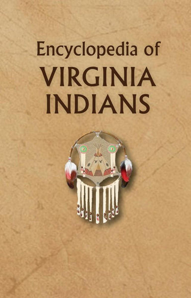 Encyclopedia of Virginia Indians