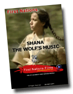Shana - The Wolf's Music (2014) - Indiegenous Peoples History Film